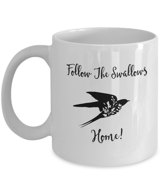 Follow The Swallows Home Coffee Mug