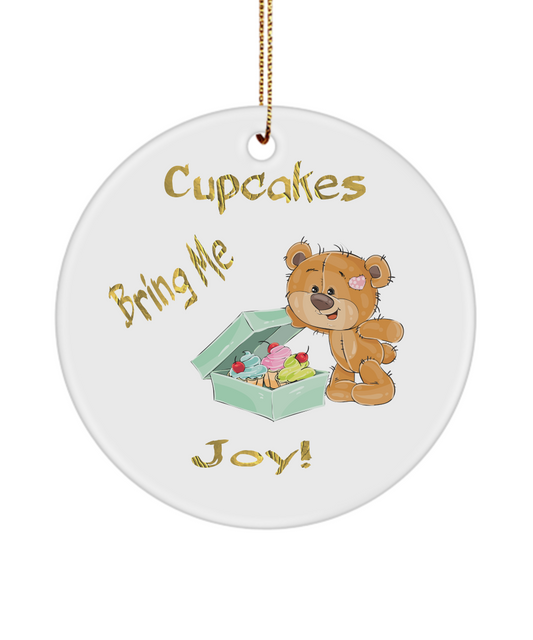 Cupcakes Bring Me Joy Teddy Bear Ornament