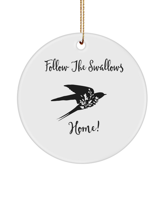 Follow The Swallows Home Ornament