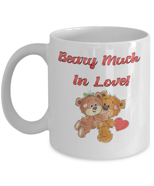 Beary Much In Love With You Teddy Bears Valentine's Day Coffee Mug