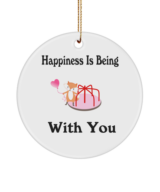 Happiness Is Being With You Fox Ornament