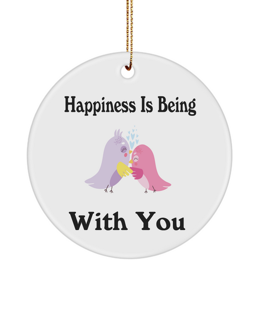 Happiness Is Being With You Bird Couple Ornament