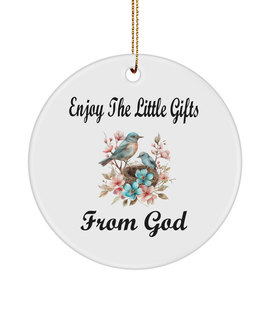 Enjoy The Little Gifts From God Birds Ornament